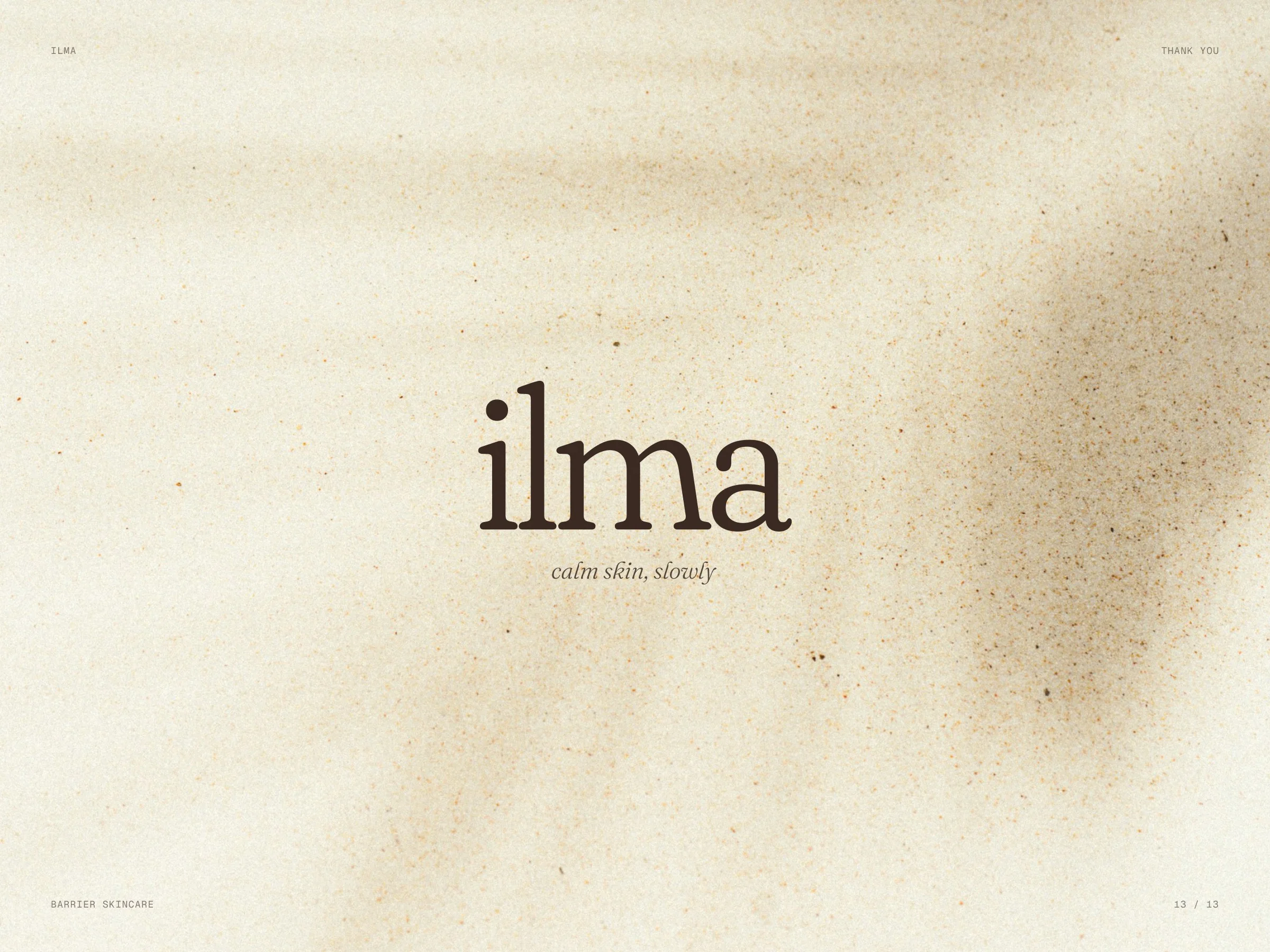 Ilma: Closing