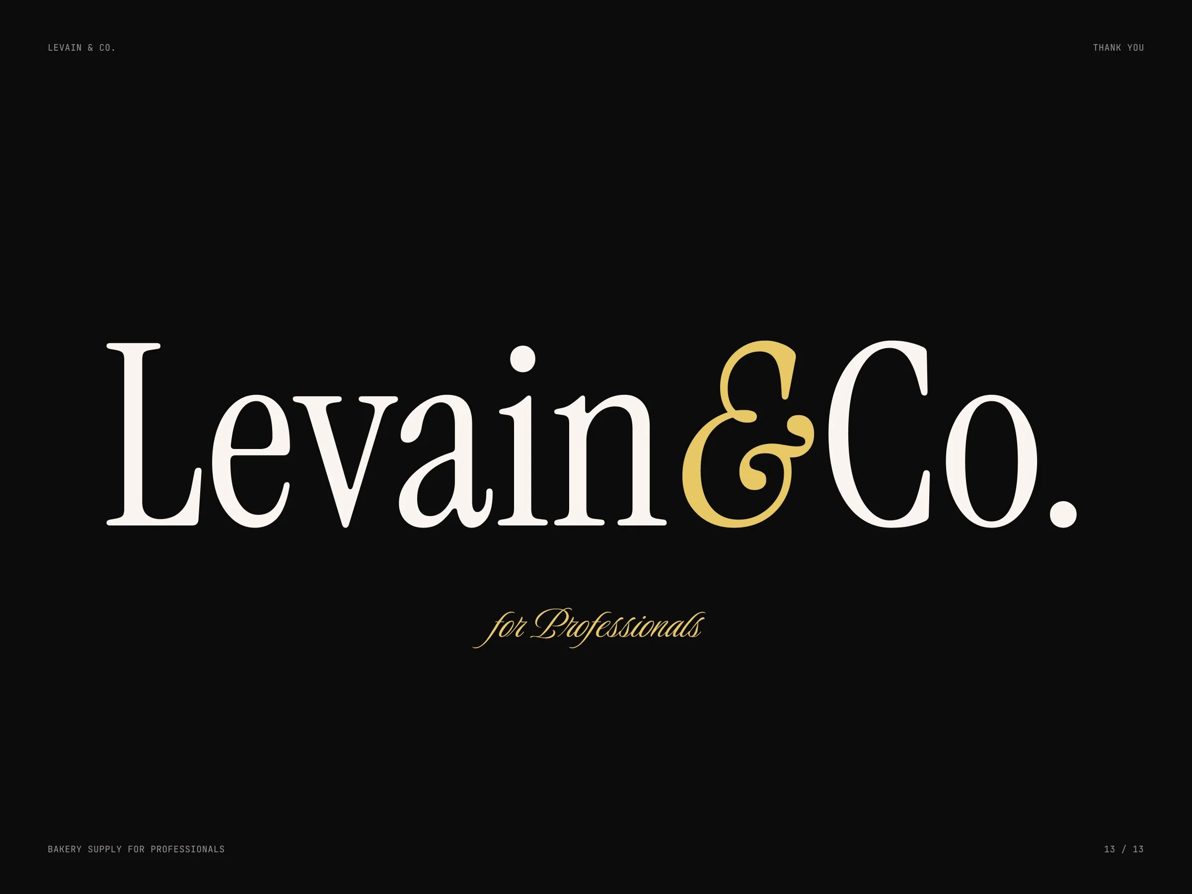 Levain & Co.: Closing
