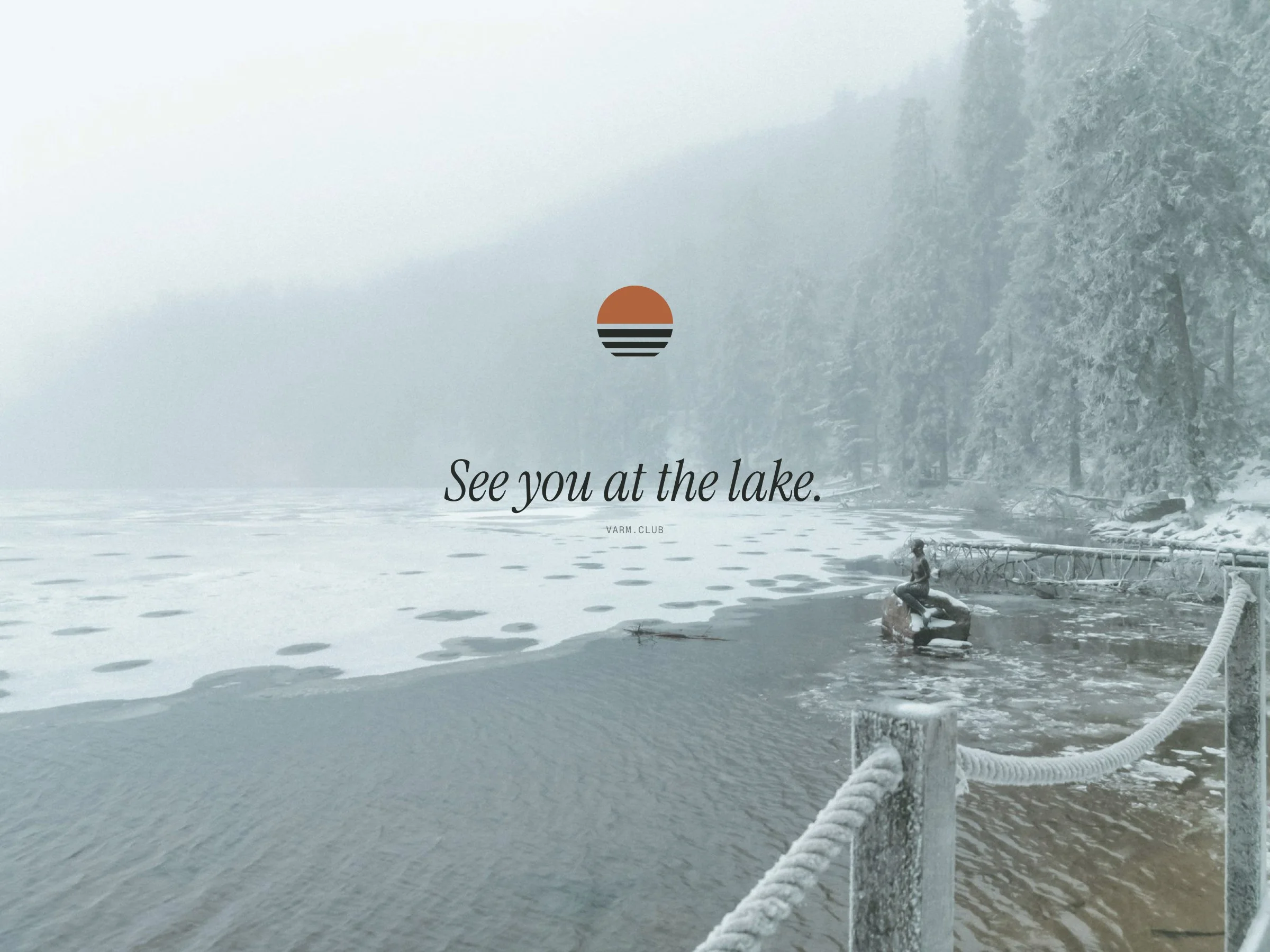 VARM: See you at the lake